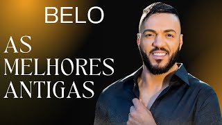 Belo - Músicas Antigas (As Mais Românticas)