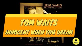 Tom Waits - Innocent When You Dream - Karaoke
