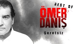 Ömer Danış – Şerefsiz (Official Video)