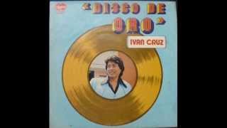 Video thumbnail of "Ivan Cruz - Mirame A los Ojos"