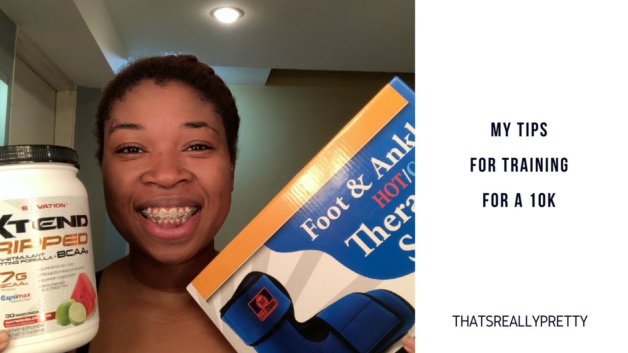 My Tips For Training for a 10K (Hydration, Training Program, Braces, Hot and Cold Therapy)