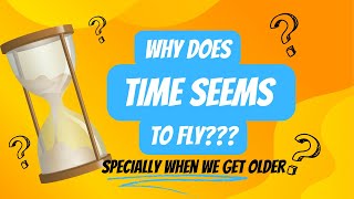 Why Does Time Perception Change? Explained