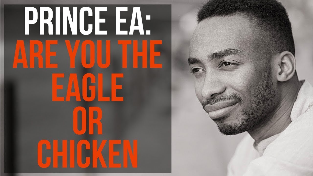 Are you the Eagle or the Chicken - Prince Ea | Little Inspirations