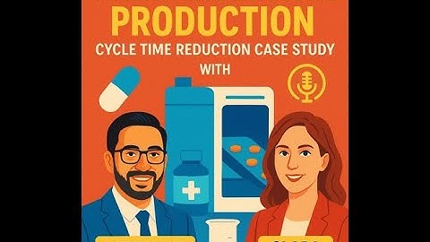 Cycle Time Reduction-#PharmaProduction #CycleTimeReduction #LeanPharma #OperationalExcellence