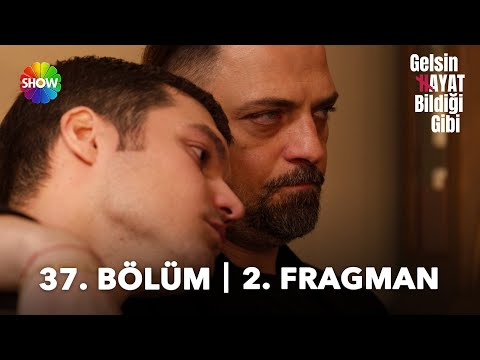 Gelsin Hayat Bildiği Gibi 37.Bölüm 2. Fragmanı