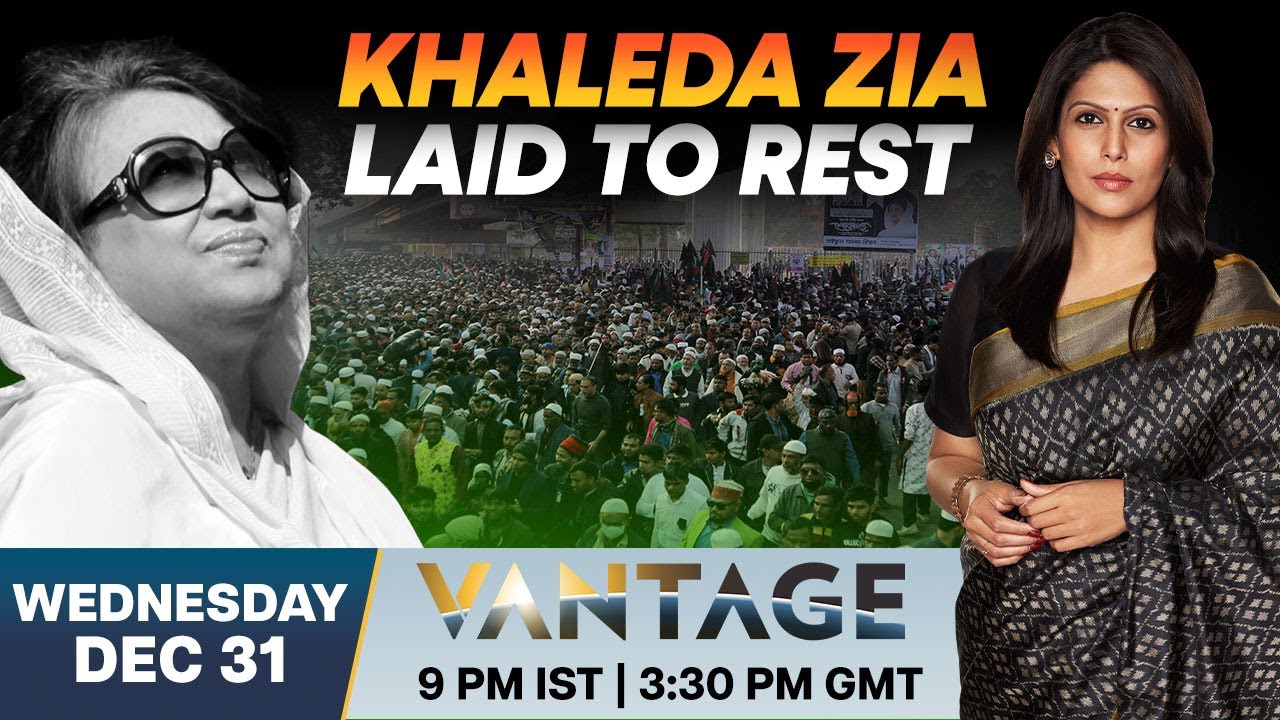 LIVE: Thousands Bid Farewell to Bangladesh's Ex-pm Khaleda Zia | Vantage with Palki Sharma