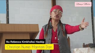 Christian Numei Mantam dan- Nu Rebecca Kimkhohoi - Sermon