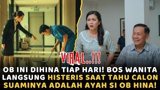 OB INI DIHINA TIAP HARI! Bos Wanita Menangis Histeris Saat Tahu Calon Suaminya Adalah Ayah Si OB!