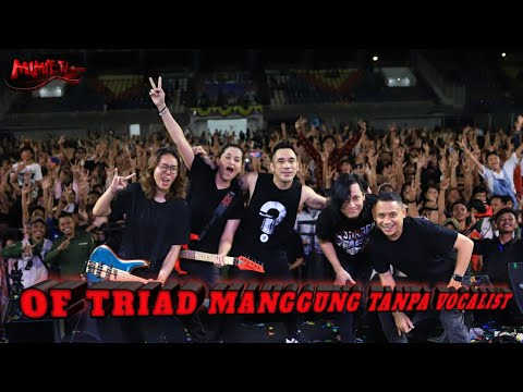 SEBELUM DAPET VOCALIST BARU , OF TRIAD MENGHIBUR TANGERANG