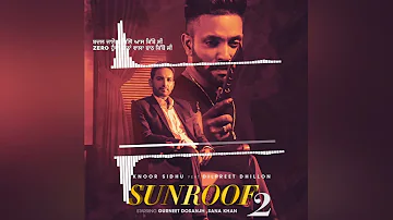 Sunroof 2 ( Eknoor Sidhu ) Full Song Latest New Punjabi Song