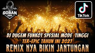 DJ DUGEM FUNKOT SPESIAL MODE TINGGI TER-EPIC TAHUN INI 2027 ⁉️ Dj Seroja Viral (new) ‼️REMIX NONSTOP
