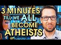 Can I Beat The 3 Minute Atheist Challenge?