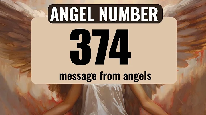 Angel Number 374: Decoding Its Spiritual Messages and Meanings"