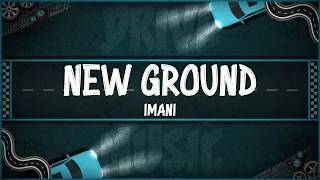 Imani - New Ground (Lyrics)