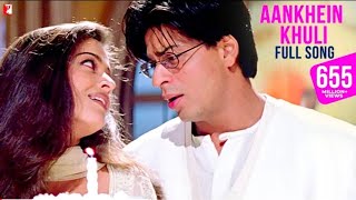 Aankhein Khuli Song | Mohabbatein | Shah Rukh Khan, Aishwarya Rai | Lata Mangeshkar 