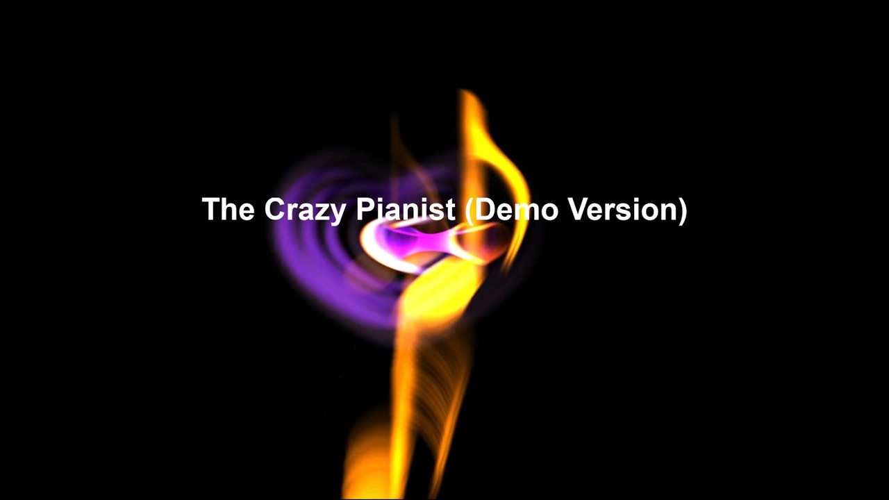 The Crazy Pianist (Demo Version)