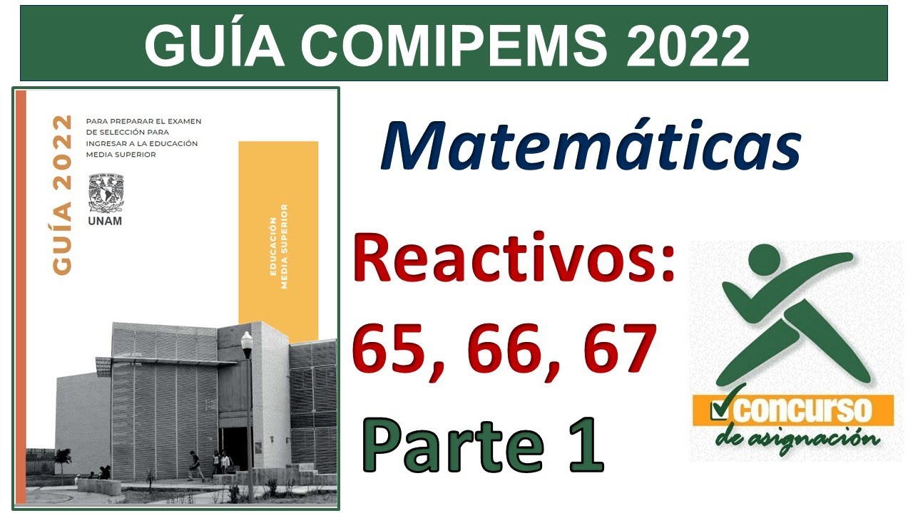 GUÍA COMIPEMS 2022 MATEMÁTICAS - Parte 1 - YouTube