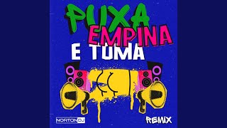 Puxa, Empina e Toma (Remix) - Norton DJ