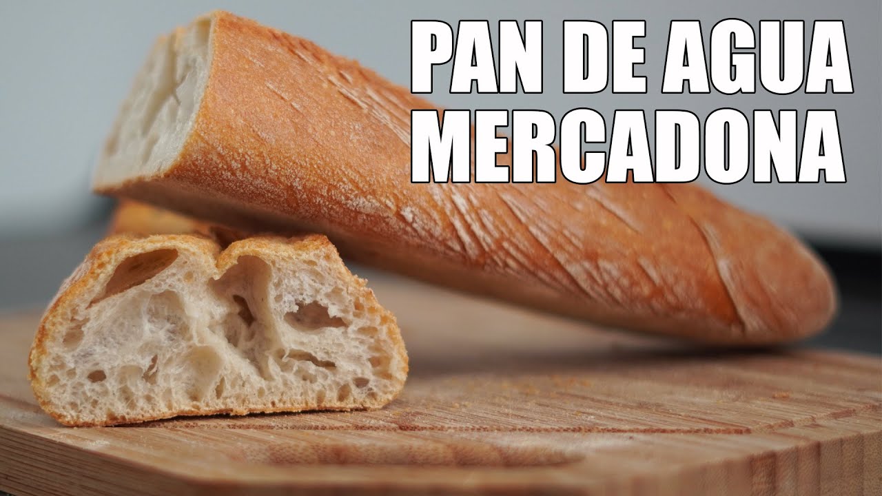 Pan de Agua Mercadona - Buscando los Mejores Panes de Supermercado
