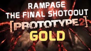 Prototype 2 | Rampage | The Final Shotoout | Gold