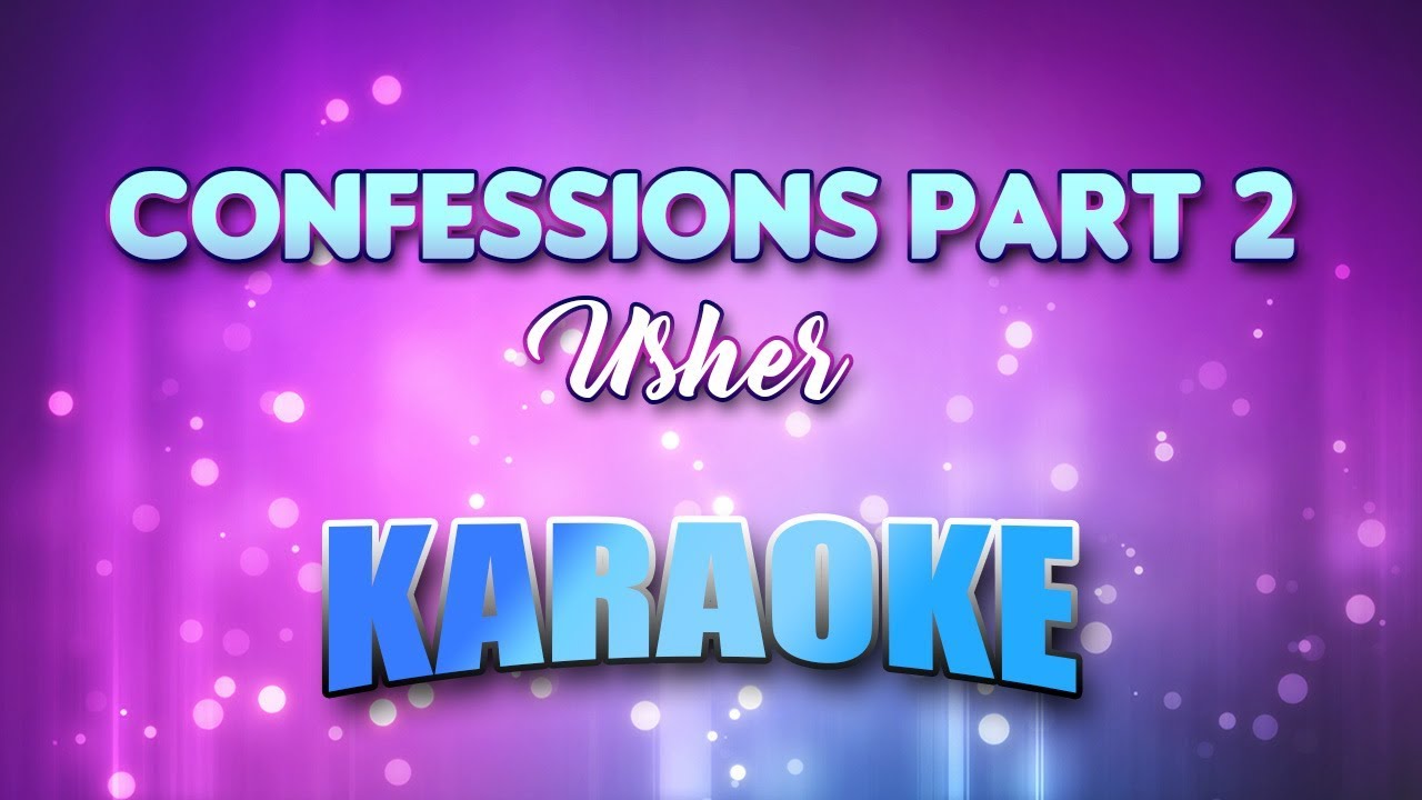 Usher - Confessions Part 2 (Karaoke & Lyrics)