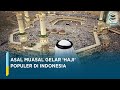 Asal Usul Gelar Haji di Indonesia