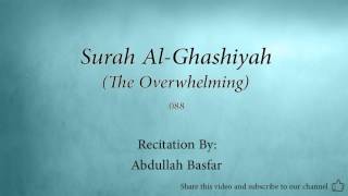 Surah Al Ghashiyah The Overwhelming   088   Abdullah Basfar   Quran Audio