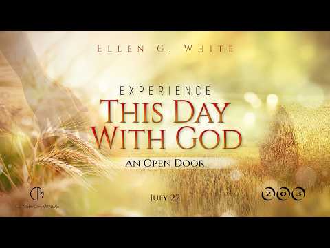 203. Experience This Day With God: An Open Door, July 22