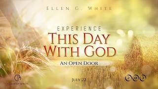 203. Experience This Day With God: An Open Door, July 22