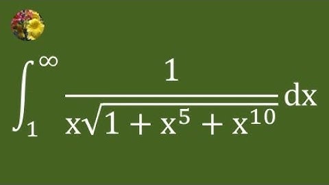 2nd method to evaluate the improper integral using hyperbolic substitution (Mis-2792A)