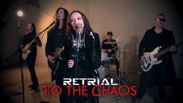 RETRIAL - To the Chaos (Official video 2024, feat. Disira)