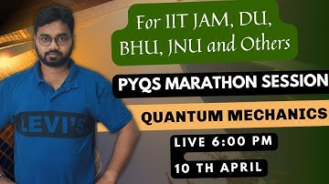 Quantum Mechanics || PYQs || DU, JNU, BHU, CUCET || IIT JAM