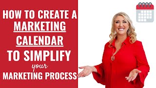 How to Create a Marketing Calendar to Simplify Your Marketing Process