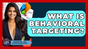 What Is Behavioral Targeting? - Marketing and Advertising Guru