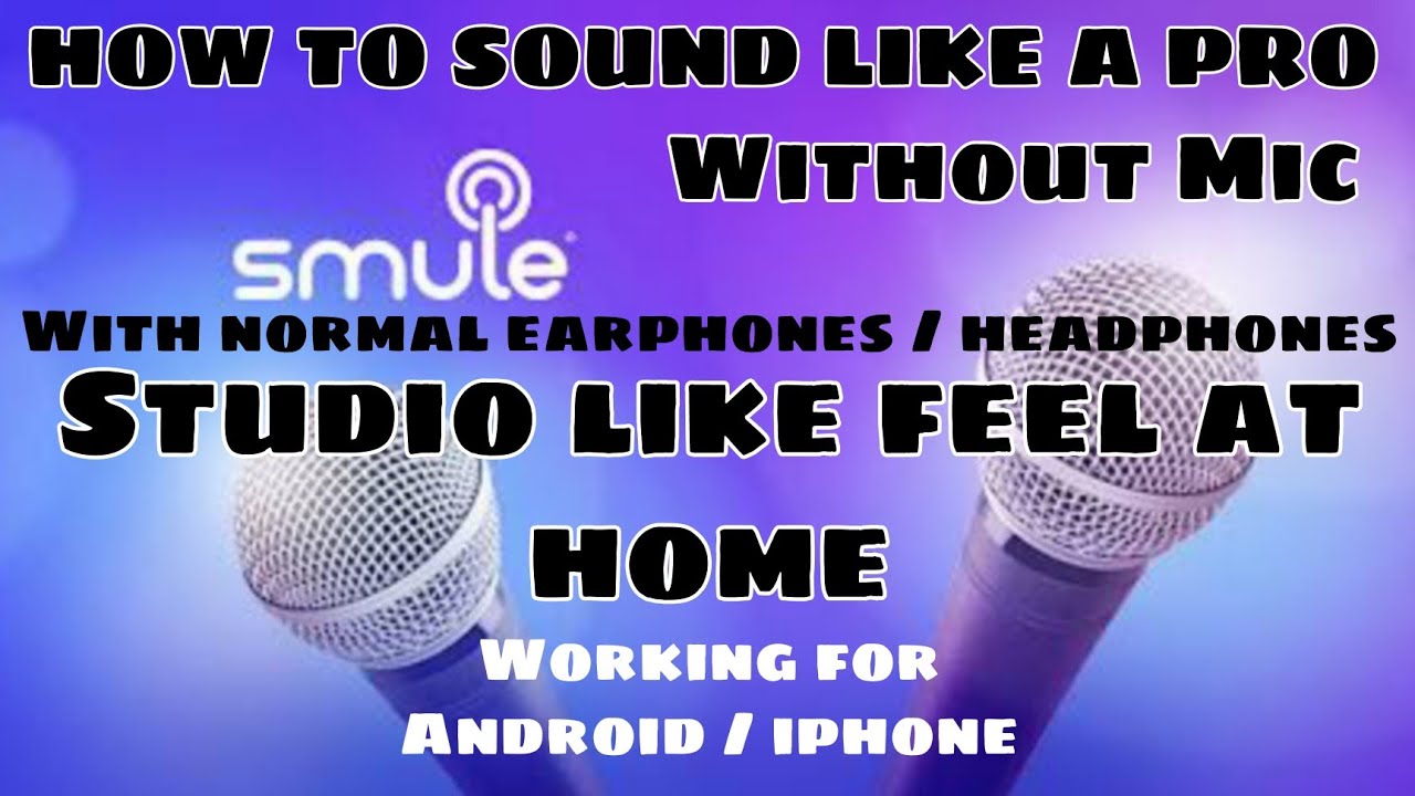 Smule Singing | How To sing like studio recording at Home | Headphone for Android Iphone