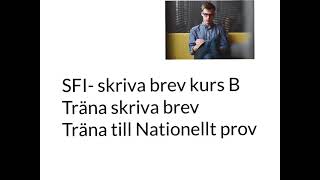 SFI- skriva brev kurs B. Skriv ett brev till en vän. Träna till Nationellt prov.