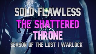 Solo Flawless | The Shattered Throne | Warlock | Season of the Lost