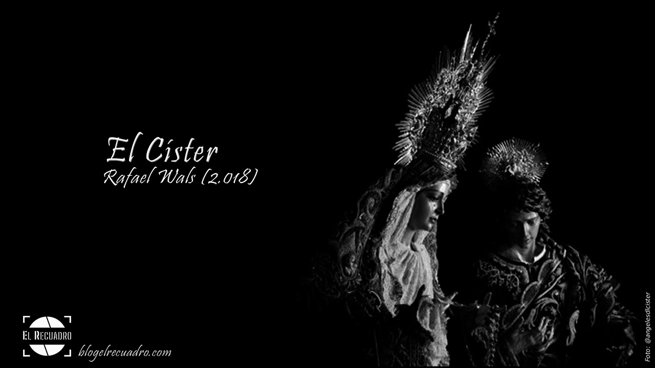 El Císter ⊛ Rafael Wals Dantas ⊛ 2018