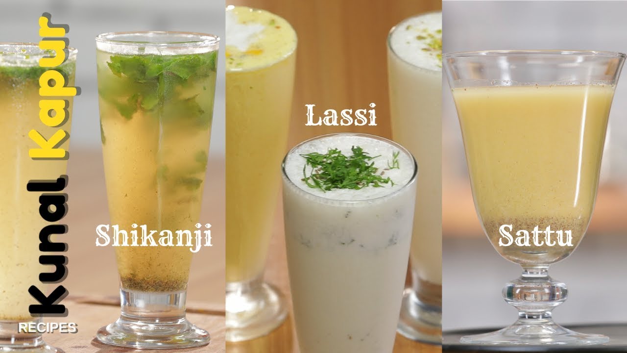 3 Summer Coolers | Shikanji, Lassi & Sattu शिकंजी लस्सी सत्तू मॉकटेल Kunal Kapur Summer Drink Recipe | Kunal Kapoor