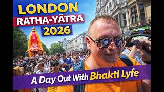 London Ratha‑yātra 2026 | A Day Out With Bhakti Lyfe