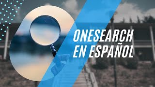 Details OneSearch para buscar materiales en español News