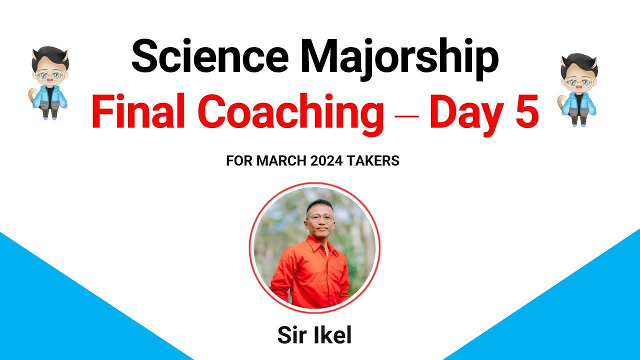 LET Science Majorship Final Coaching Series - Day 5