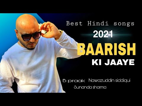 New B Praak Baarish Ki Jaaye Official Nawazuddin Sunanda Sharma | Jaani