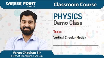 Vertical Circular Motion | Demo Class | Physics | VC Sir | Career Point Kota