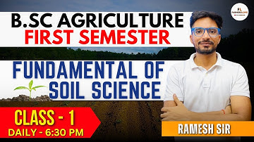FUNDAMENTALS OF SOIL SCIENCE | B.Sc Agriculture 1st Semester | Farmers Love