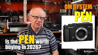 OM System PEN  - Is the PEN worth buying in 2026?