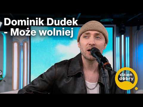 Dominik Dudek - Maybe Slower | Good Morning TVN