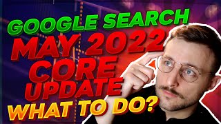 Google JUST CHANGED its Search Algorithm! Here is how to react to May 2022 core update