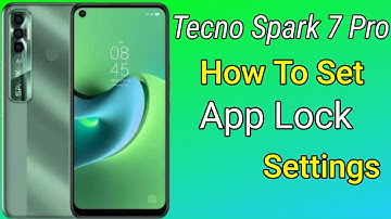 Tecno Spark 7 Pro Set App Lock Settings, How To Set App Lock in Tecno Spark 7 Pro