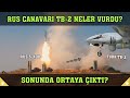 Rus Canavarı Milli TB-2 Neler Vurdu? Sonunda Ortaya Çıktı?